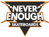 Never Enough Skateboards Logo.jpg